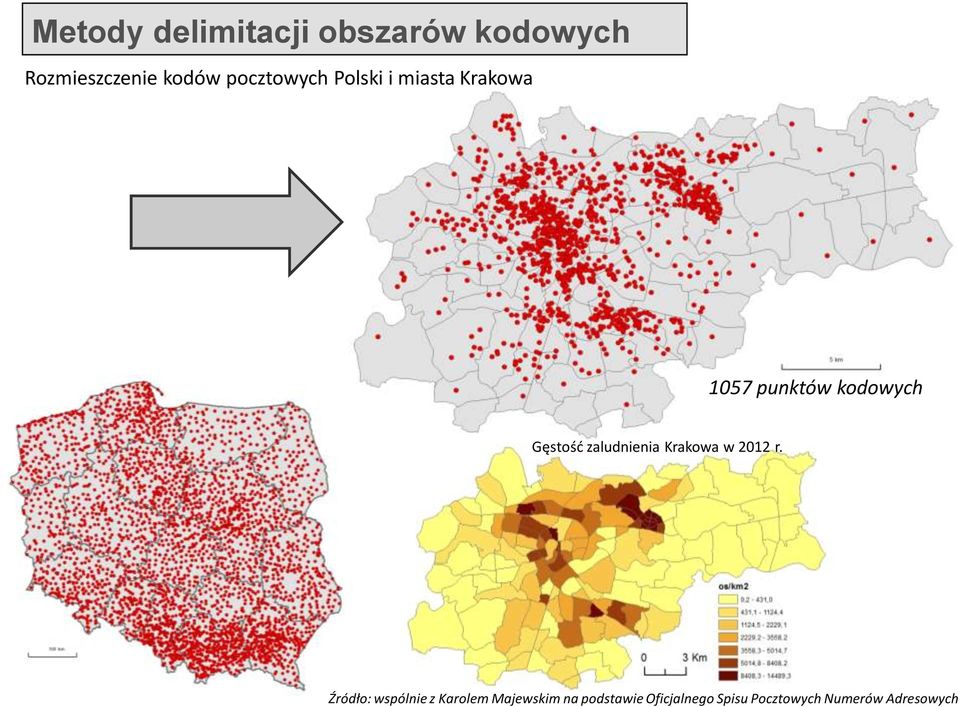 obszarów kodowych Rozmieszczenie kodów pocztowych Polski i