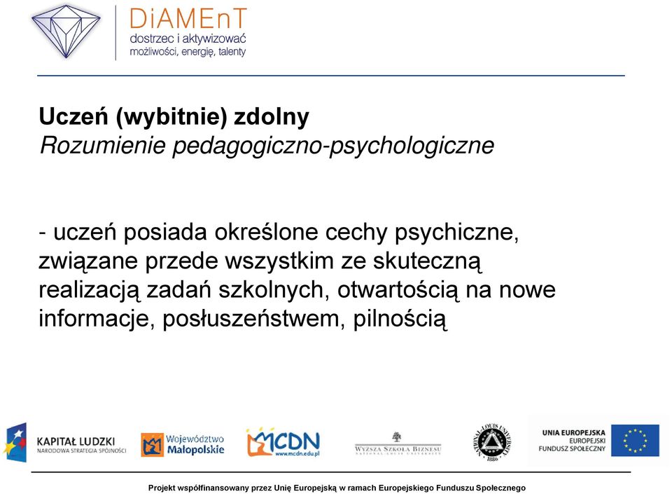 cechy psychiczne, związane przede wszystkim ze skuteczną