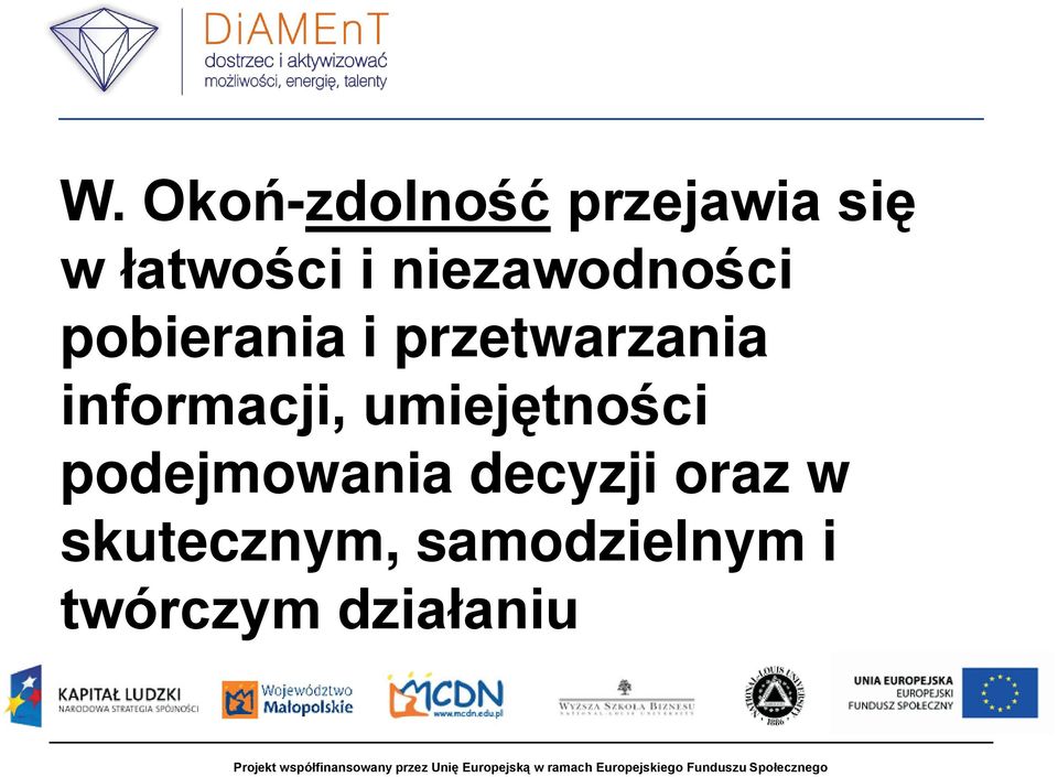 informacji, umiejętności podejmowania decyzji