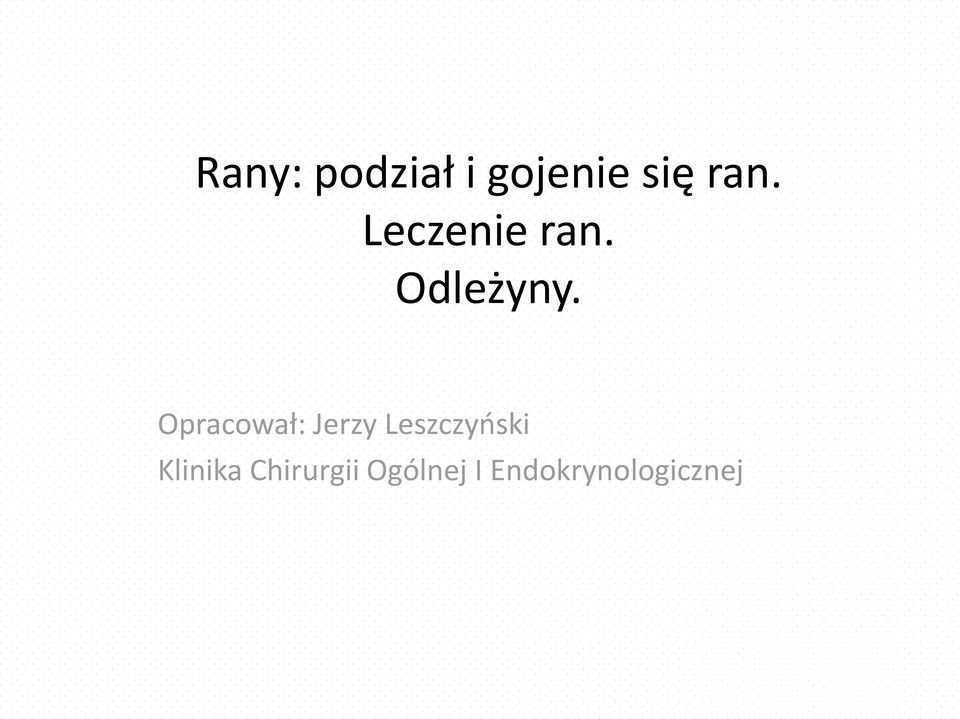 Opracował: Jerzy Leszczyoski