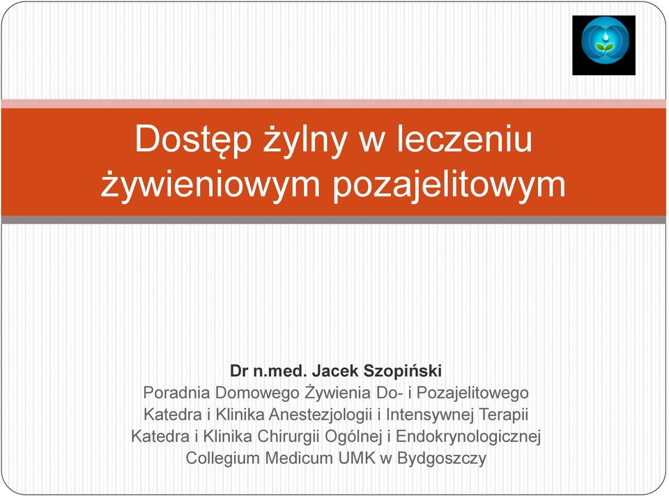 Katedra i Klinika Anestezjologii i Intensywnej Terapii Katedra i