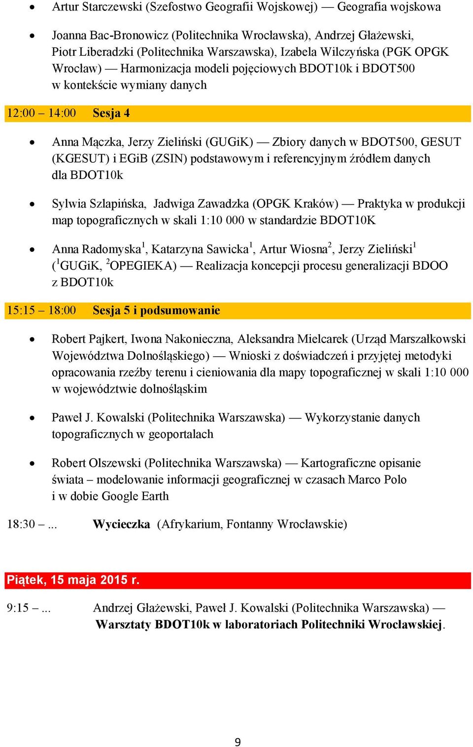 EGiB (ZSIN) podstawowym i referencyjnym źródłem danych dla BDOT10k Sylwia Szlapińska, Jadwiga Zawadzka (OPGK Kraków) Praktyka w produkcji map topograficznych w skali 1:10 000 w standardzie BDOT10K