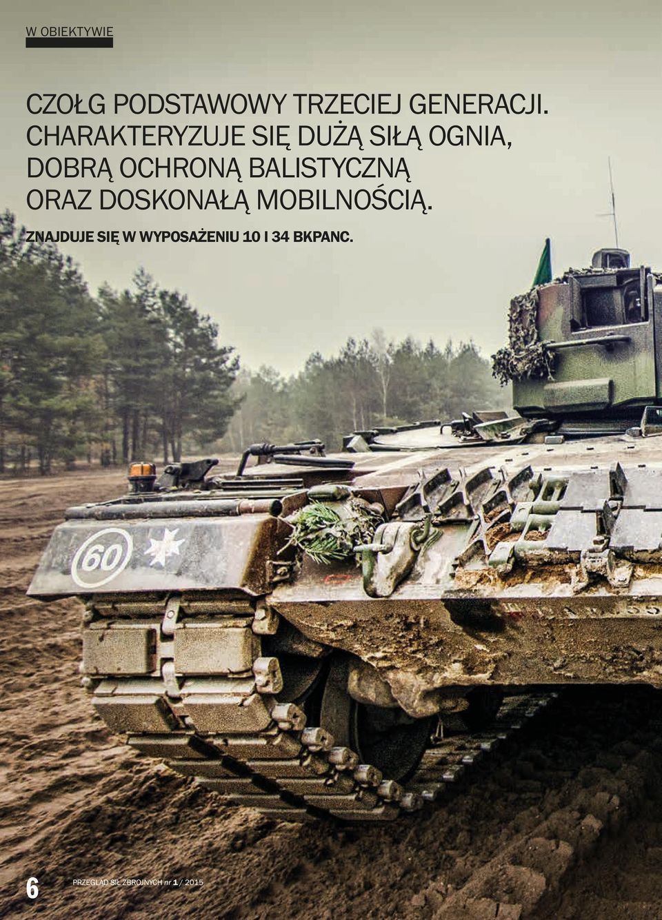 CHARAKTERYZUJE SIĘ DUŻĄ SIŁĄ OGNIA, DOBRĄ OCHRONĄ
