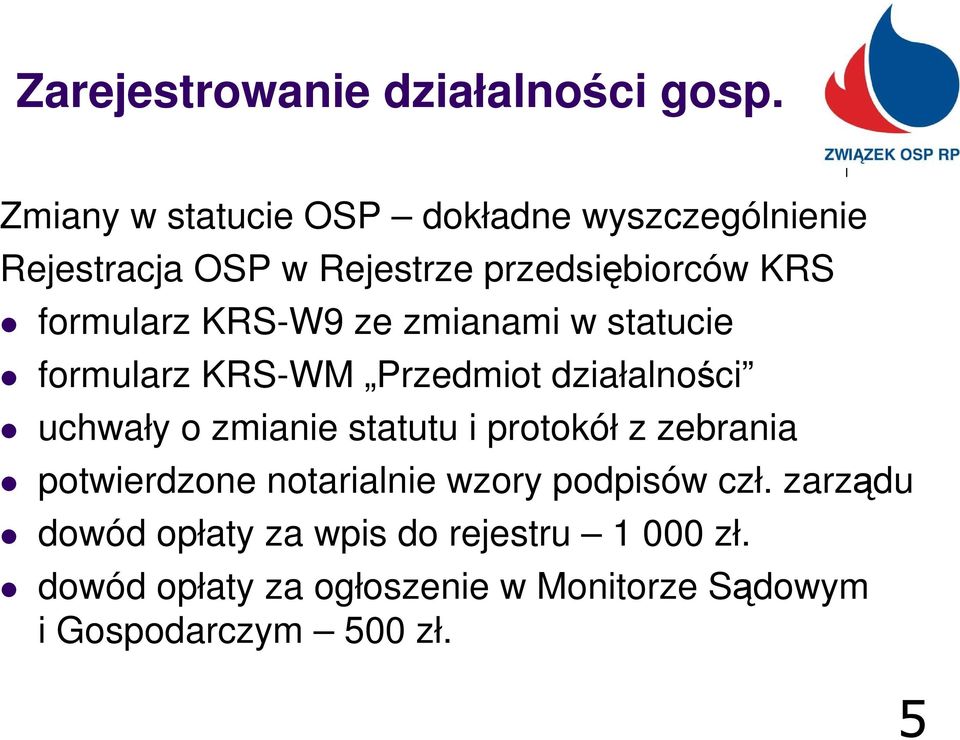 KRS-W9 ze zmianami w statucie formularz KRS-WM Przedmiot działalności uchwały o zmianie statutu i protokół