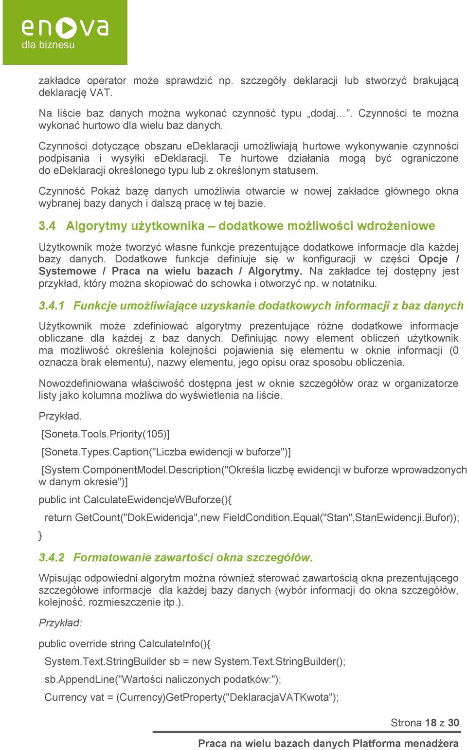 Te hurtowe działania mogą być ograniczone do edeklaracji określonego typu lub z określonym statusem.