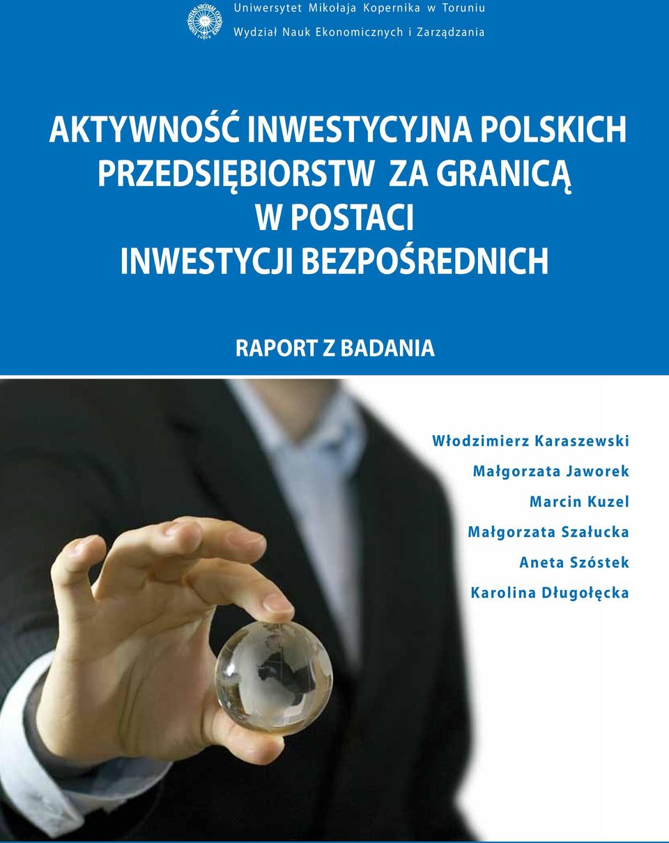 POSTACI INWESTYCJI BEZPOŚREDNICH RAPORT Z BADANIA Włodzimierz Karaszewski