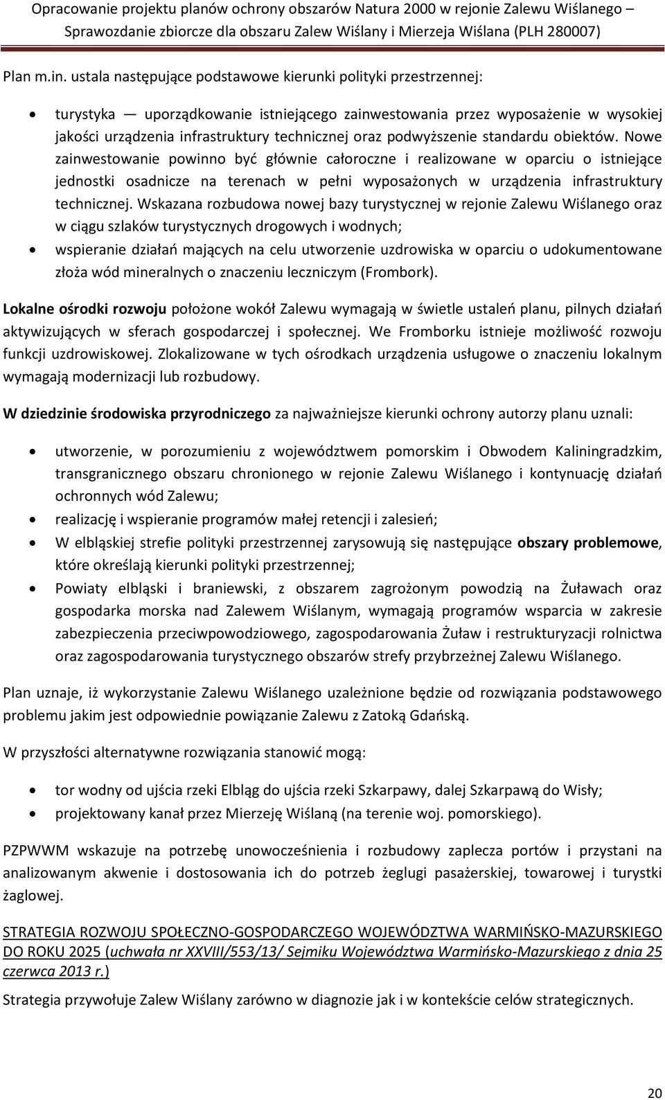 podwyższenie standardu obiektów.