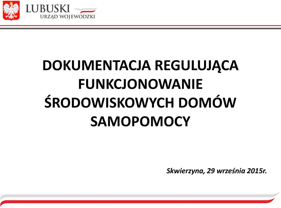 ŚRODOWISKOWYCH DOMÓW