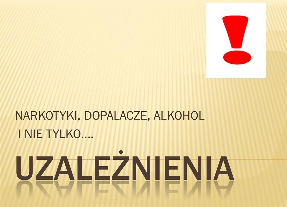 ALKOHOL I NIE