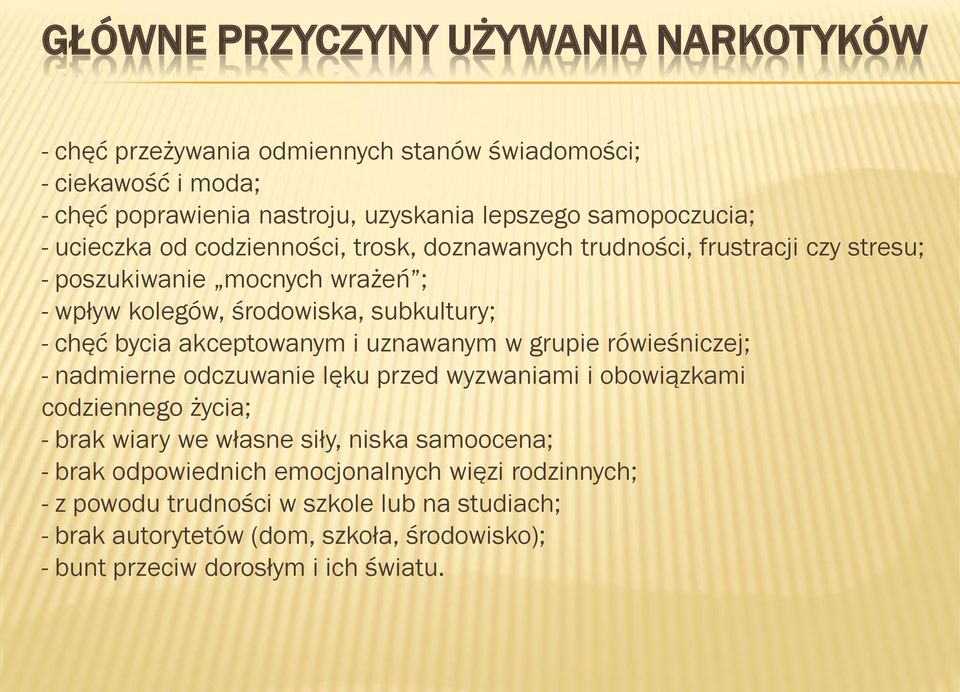 akceptowanym i uznawanym w grupie rówieśniczej; - nadmierne odczuwanie lęku przed wyzwaniami i obowiązkami codziennego życia; - brak wiary we własne siły, niska samoocena;