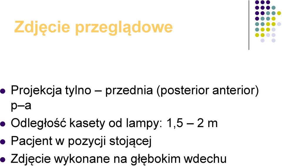 Odległość kasety od lampy: 1,5 2 m