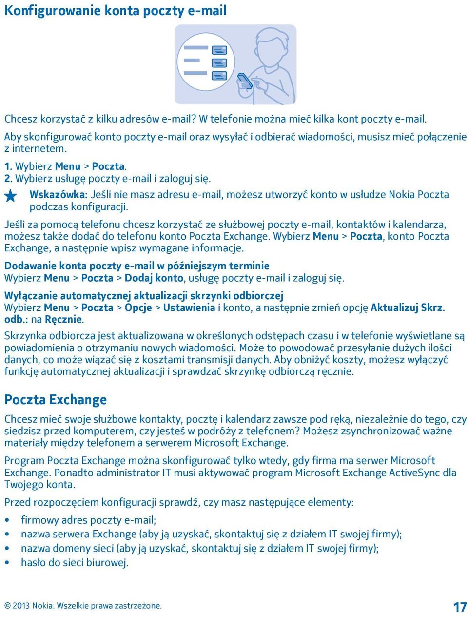 Wskazówka: Jeśli nie masz adresu e-mail, możesz utworzyć konto w usłudze Nokia Poczta podczas konfiguracji.