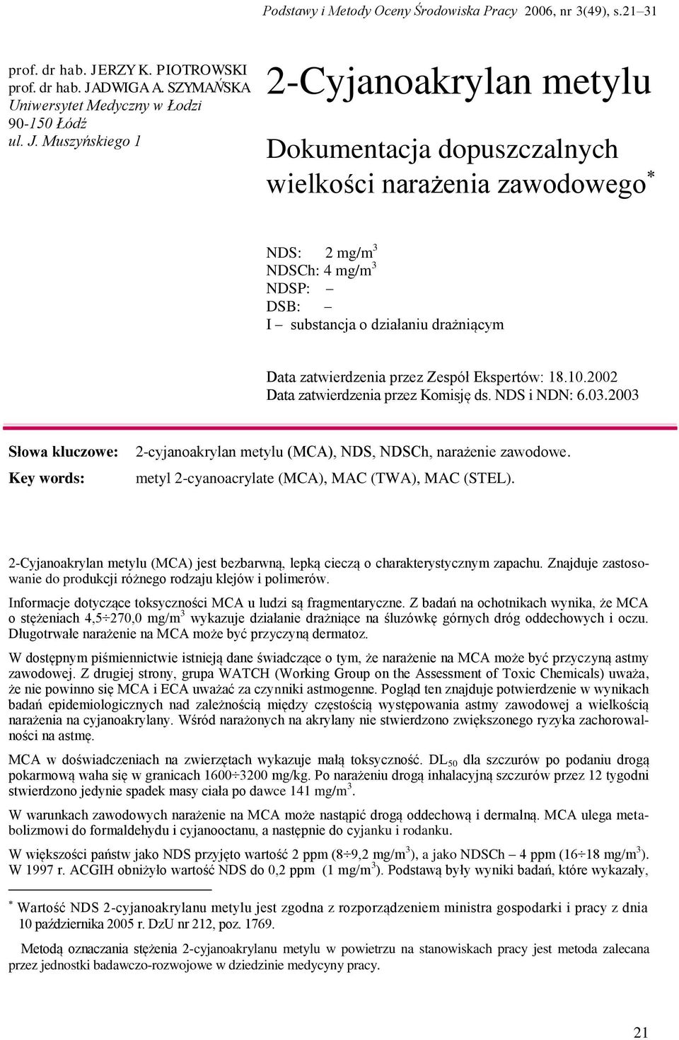 DWIGA A. SZYMAŃSKA Uniwersytet Medyczny w Łodzi 90-150 Łódź ul. J.