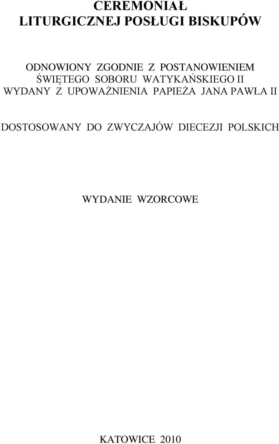 II WYDANY Z UPOWAŻNIENIA PAPIEŻA JANA PAWŁA II