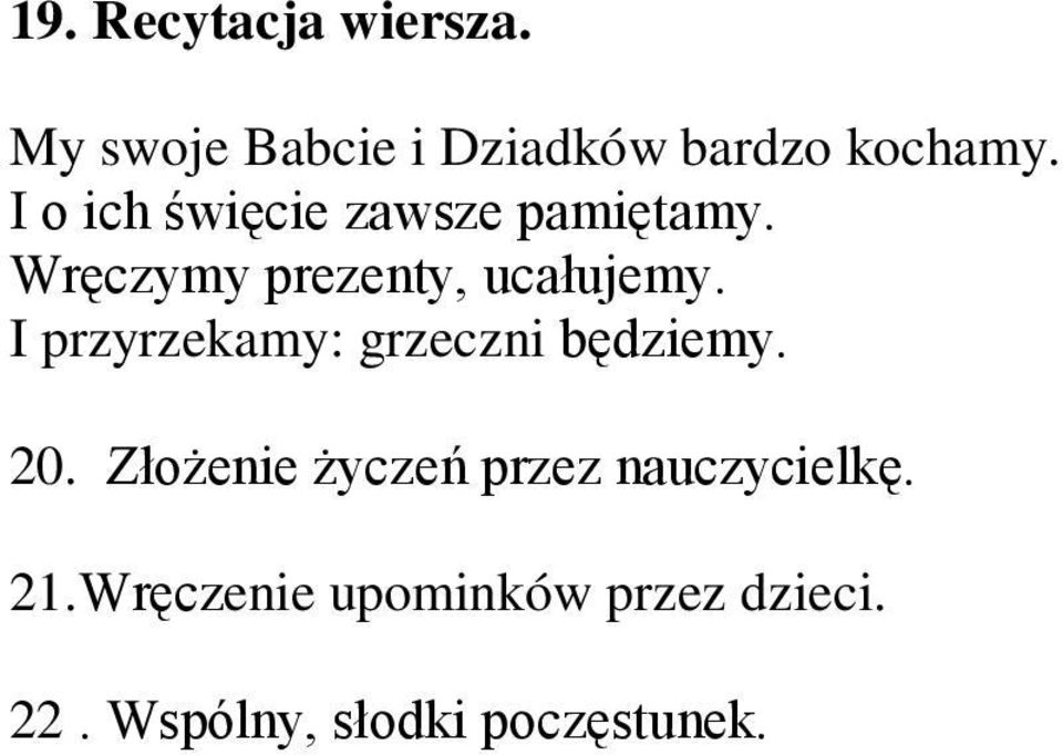 I przyrzekamy: grzeczni będziemy. 20.