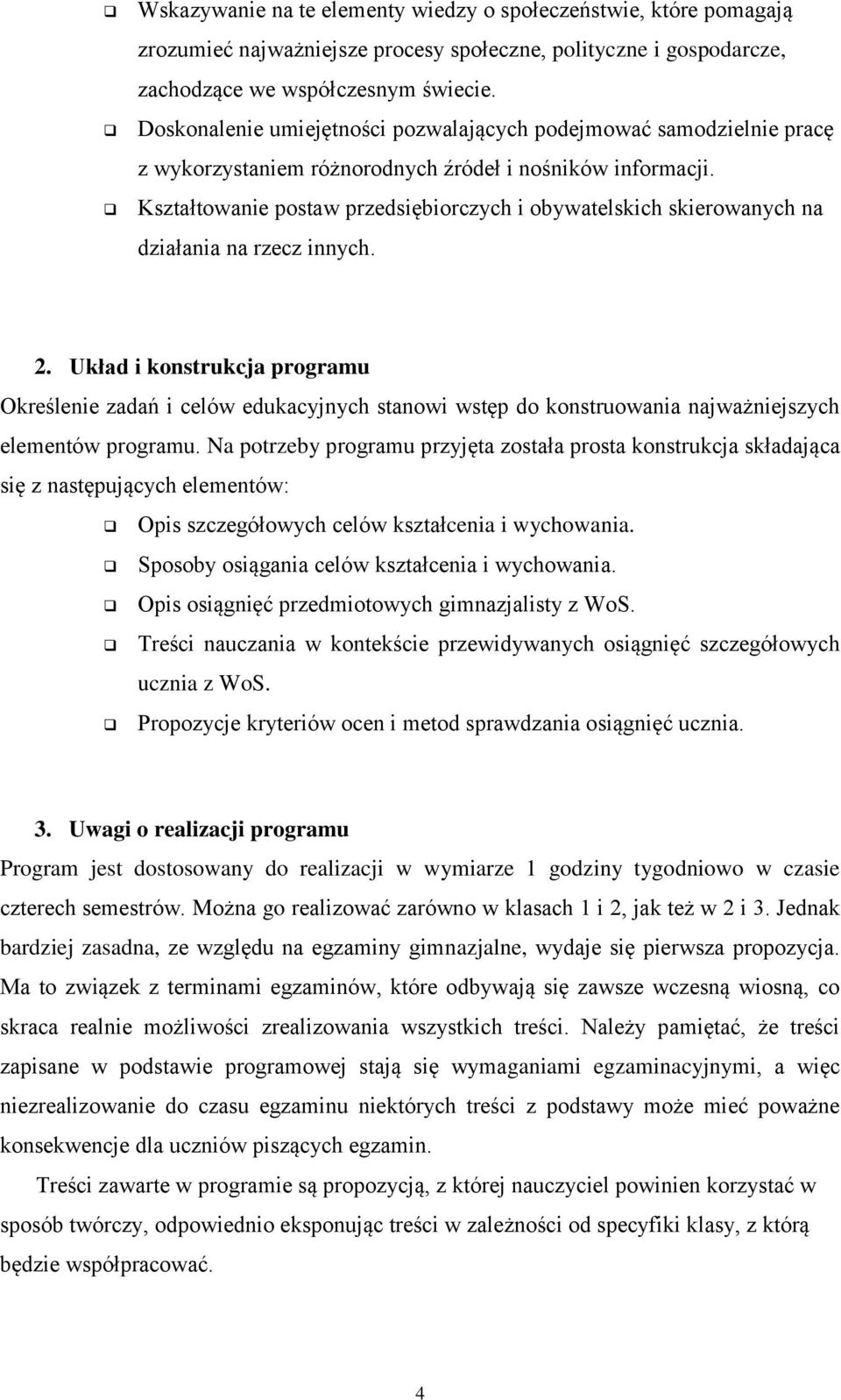 Kształtowanie postaw przedsiębiorczych i obywatelskich skierowanych na działania na rzecz innych. 2.