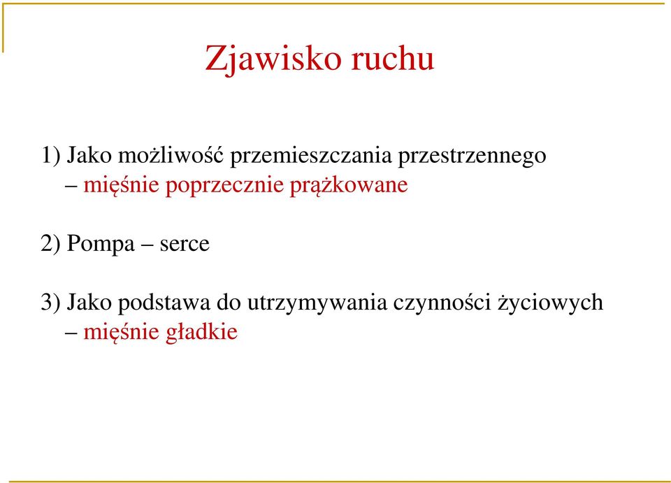 poprzecznie prążkowane 2) Pompa serce 3)