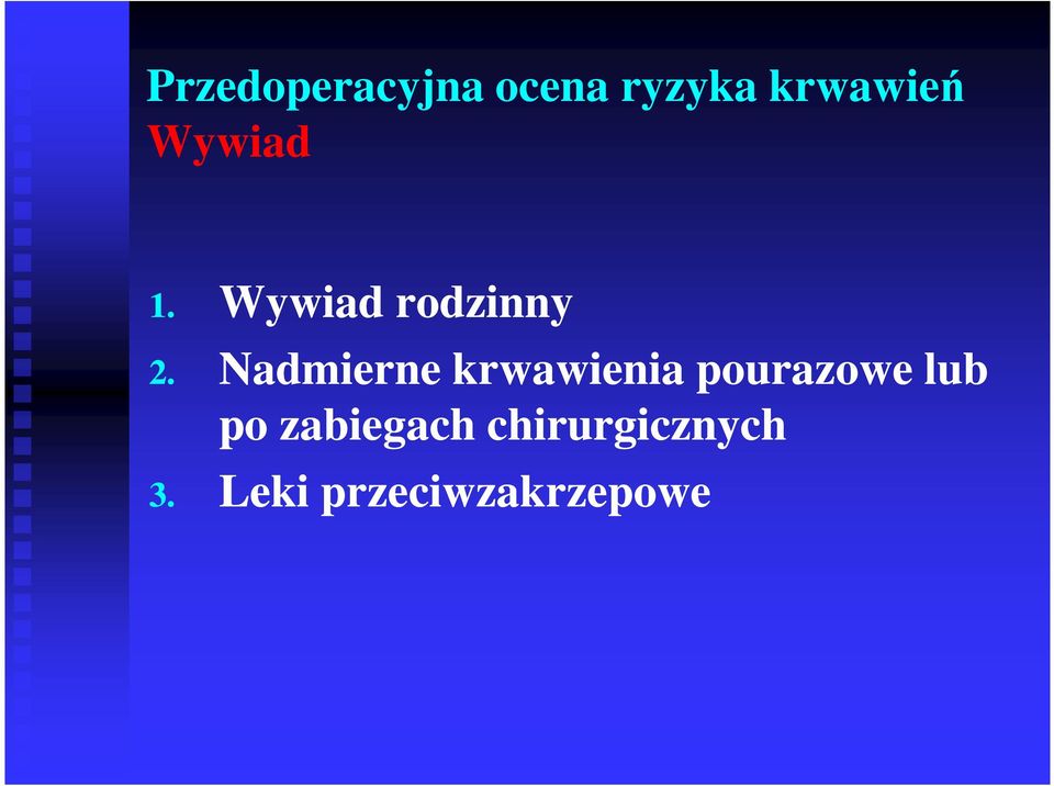 Nadmierne krwawienia pourazowe lub po