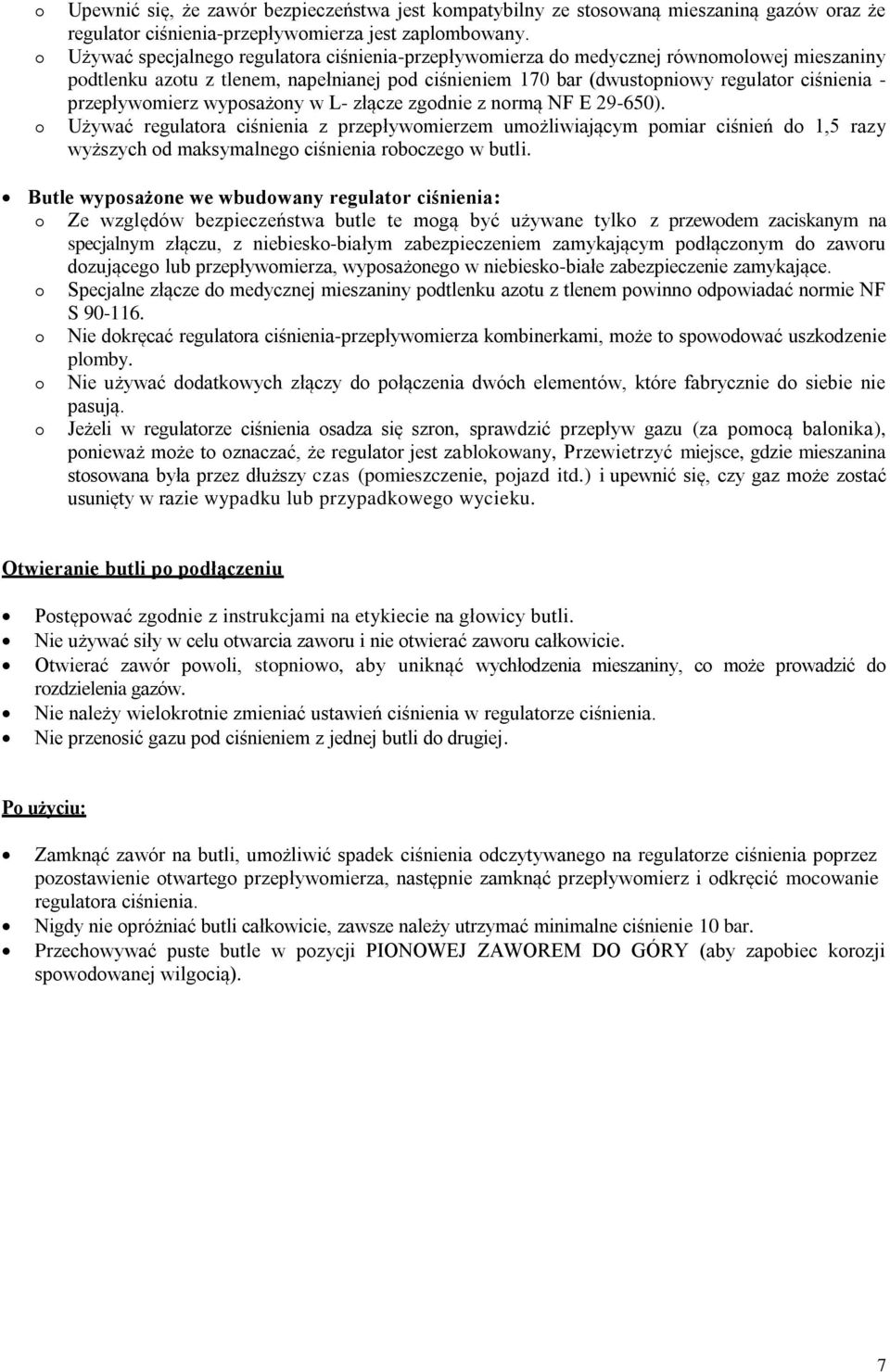 przepływomierz wyposażony w L- złącze zgodnie z normą NF E 29-650).