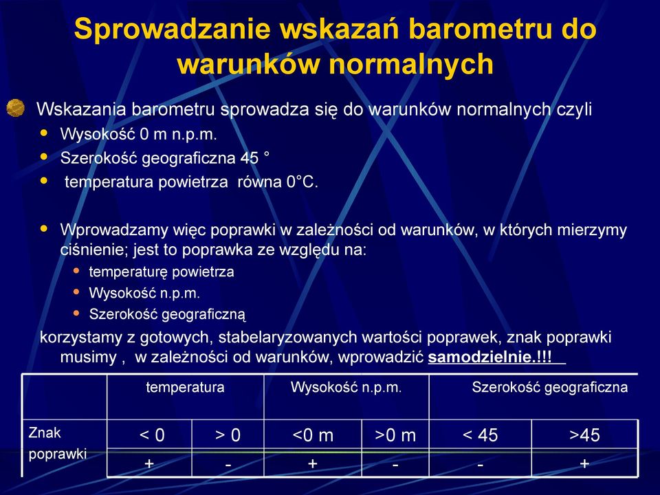 więc poprawki w zależności od warunków, w których mi