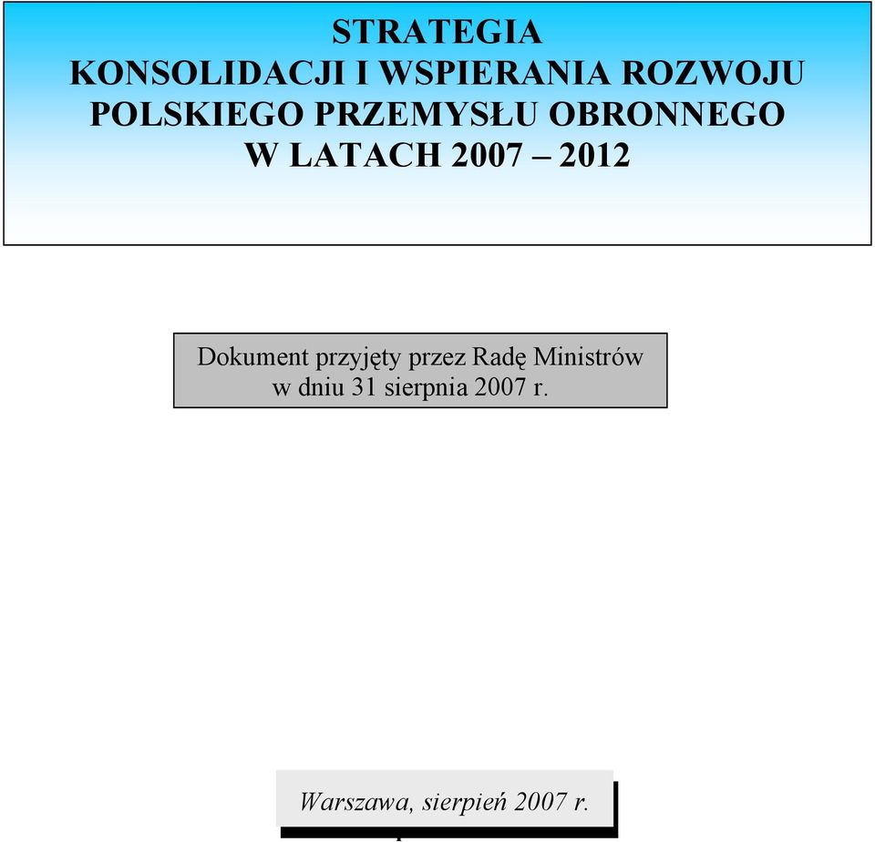 Dokument przyjęty przez Radę Ministrów w dniu 31