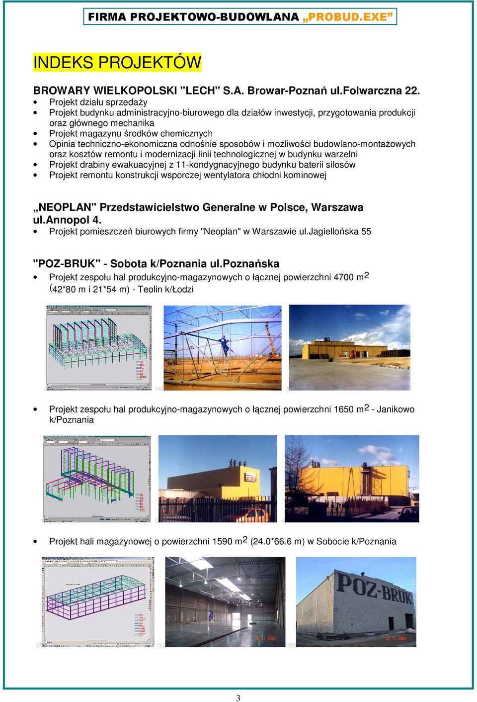 techniczno-ekonomiczna odnośnie sposobów i możliwości budowlano-montażowych oraz kosztów remontu i modernizacji linii technologicznej w budynku warzelni Projekt drabiny ewakuacyjnej z