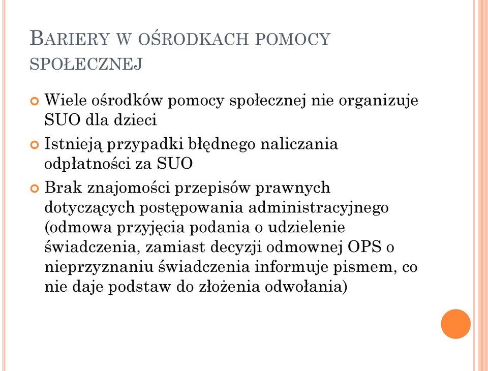 dotyczących postępowania administracyjnego (odmowa przyjęcia podania o udzielenie świadczenia,