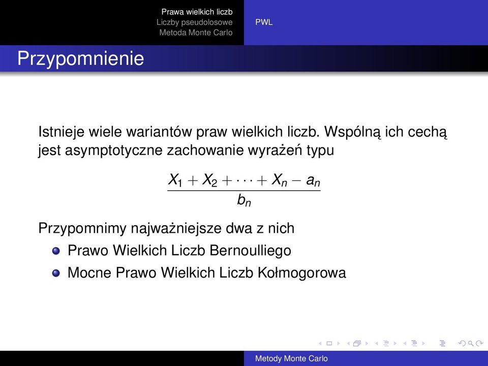 + X 2 + + X n a n b n Przypomnimy najważniejsze dwa z nich Prawo