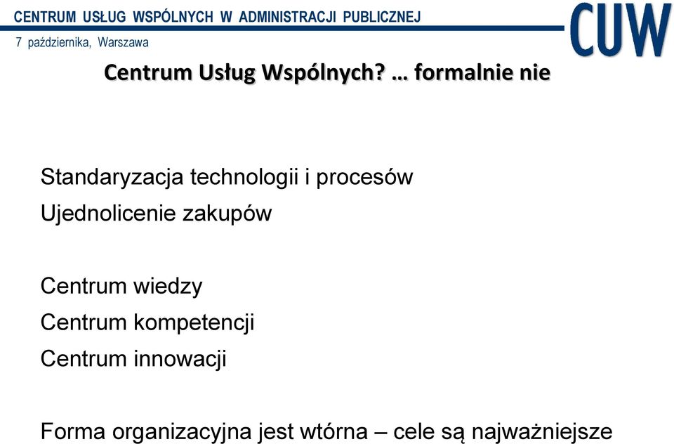 Ujednolicenie zakupów Centrum wiedzy Centrum