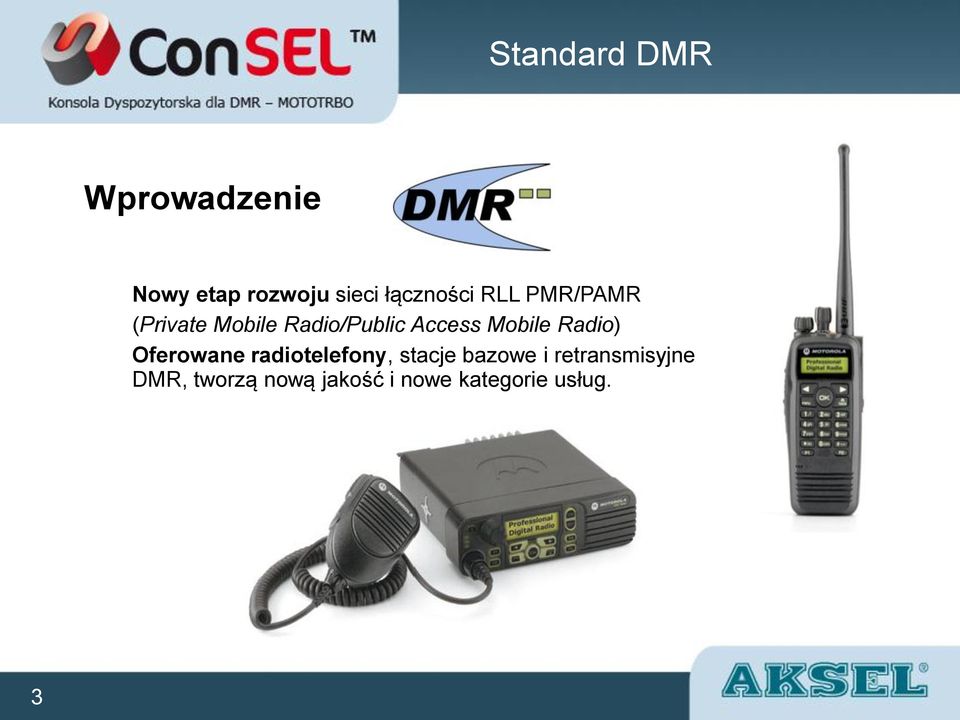 Access Mobile Radio) Oferowane radiotelefony, stacje