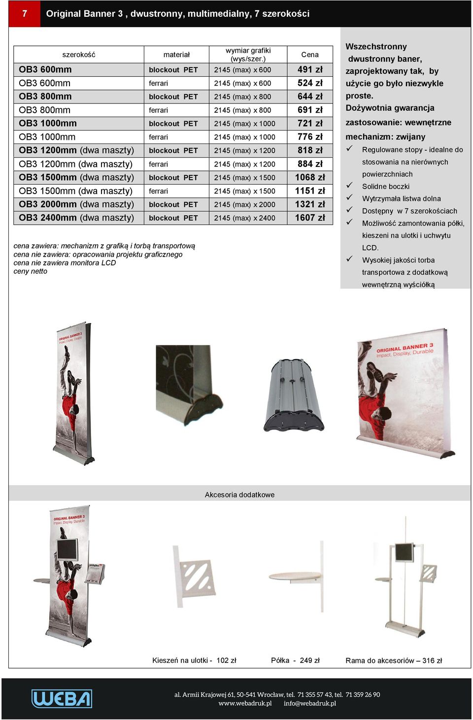 ) Cena 2145 (max) x 600 2145 (max) x 600 2145 (max) x 800 2145 (max) x 800 2145 (max) x 1000 2145 (max) x 1000 2145 (max) x 1200 2145 (max) x 1200 2145 (max) x 1500 2145 (max) x 1500 2145 (max) x