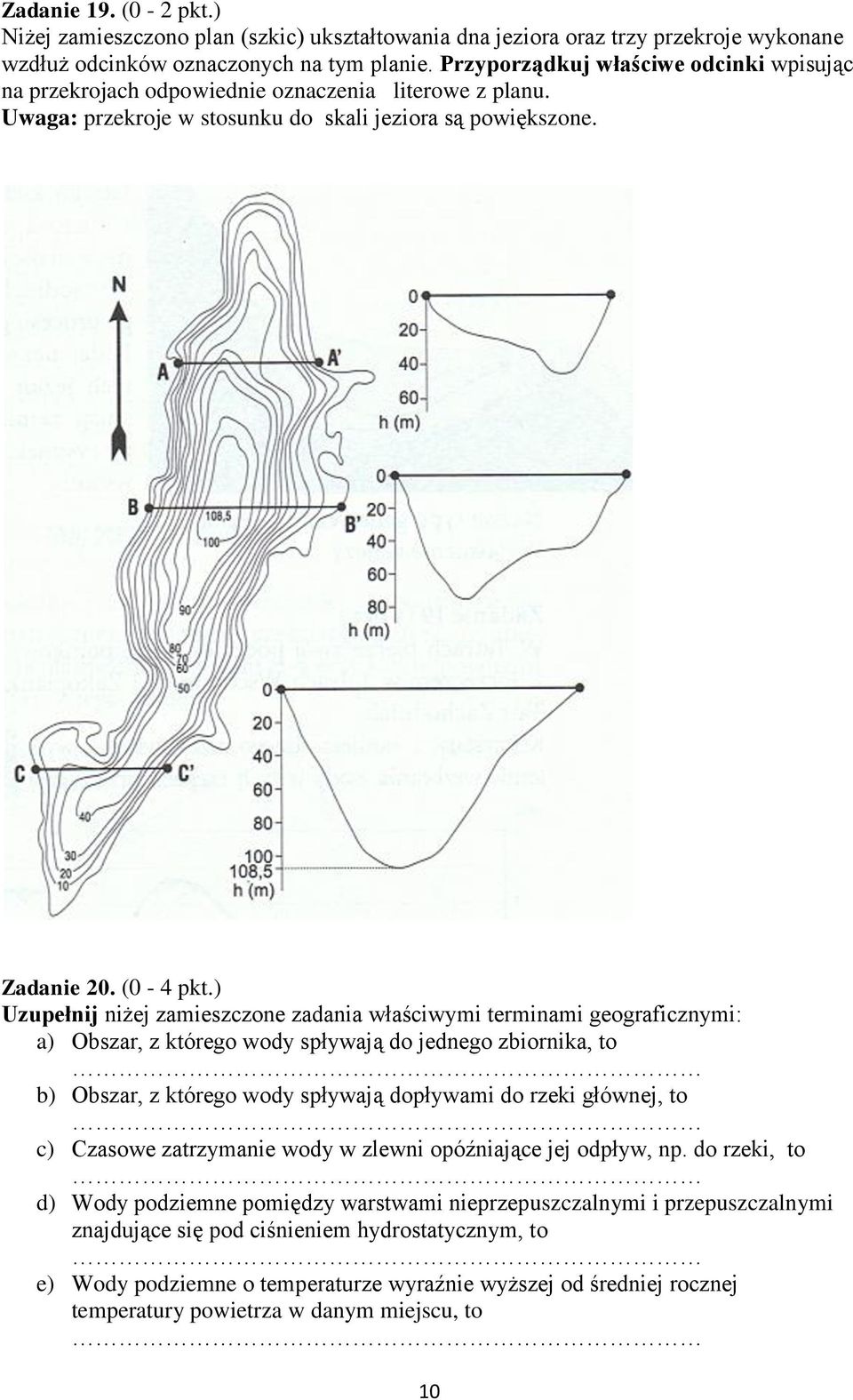 ) Uzupełnij niżej zamieszczone zadania właściwymi terminami geograficznymi: a) Obszar, z którego wody spływają do jednego zbiornika, to b) Obszar, z którego wody spływają dopływami do rzeki głównej,