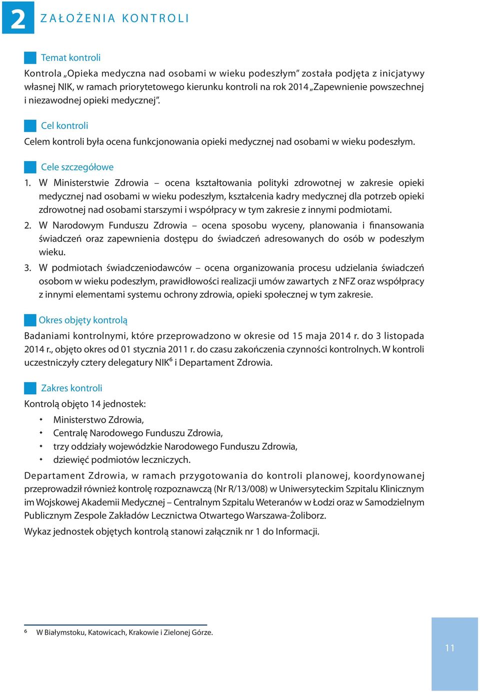 W Ministerstwie Zdrowia ocena kształtowania polityki zdrowotnej w zakresie opieki medycznej nad osobami w wieku podeszłym, kształcenia kadry medycznej dla potrzeb opieki zdrowotnej nad osobami