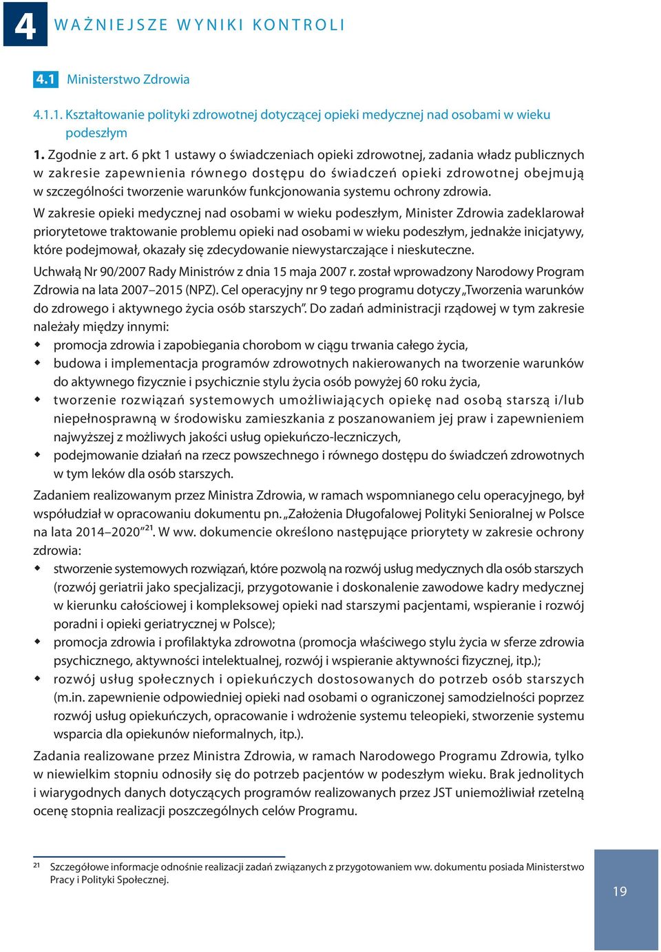 funkcjonowania systemu ochrony zdrowia.