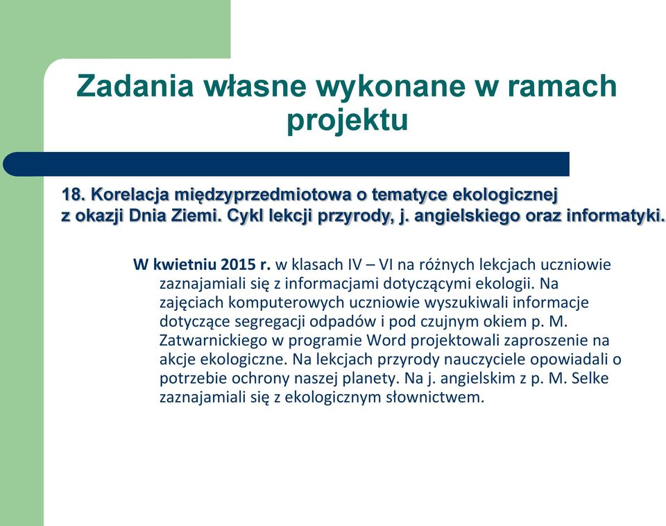 Na zajęciach komputerowych uczniowie wyszukiwali informacje dotyczące segregacji odpadów i pod czujnym okiem p. M.