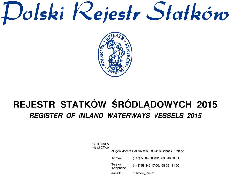 Józefa Hallera 126, 80-416 Gdańsk, Poland Telefax: (+48) 58 346 03