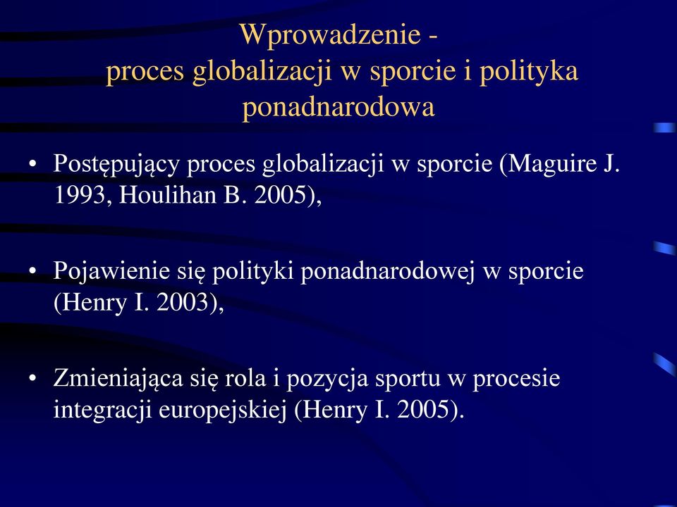 2005), Pojawienie się polityki ponadnarodowej w sporcie (Henry I.