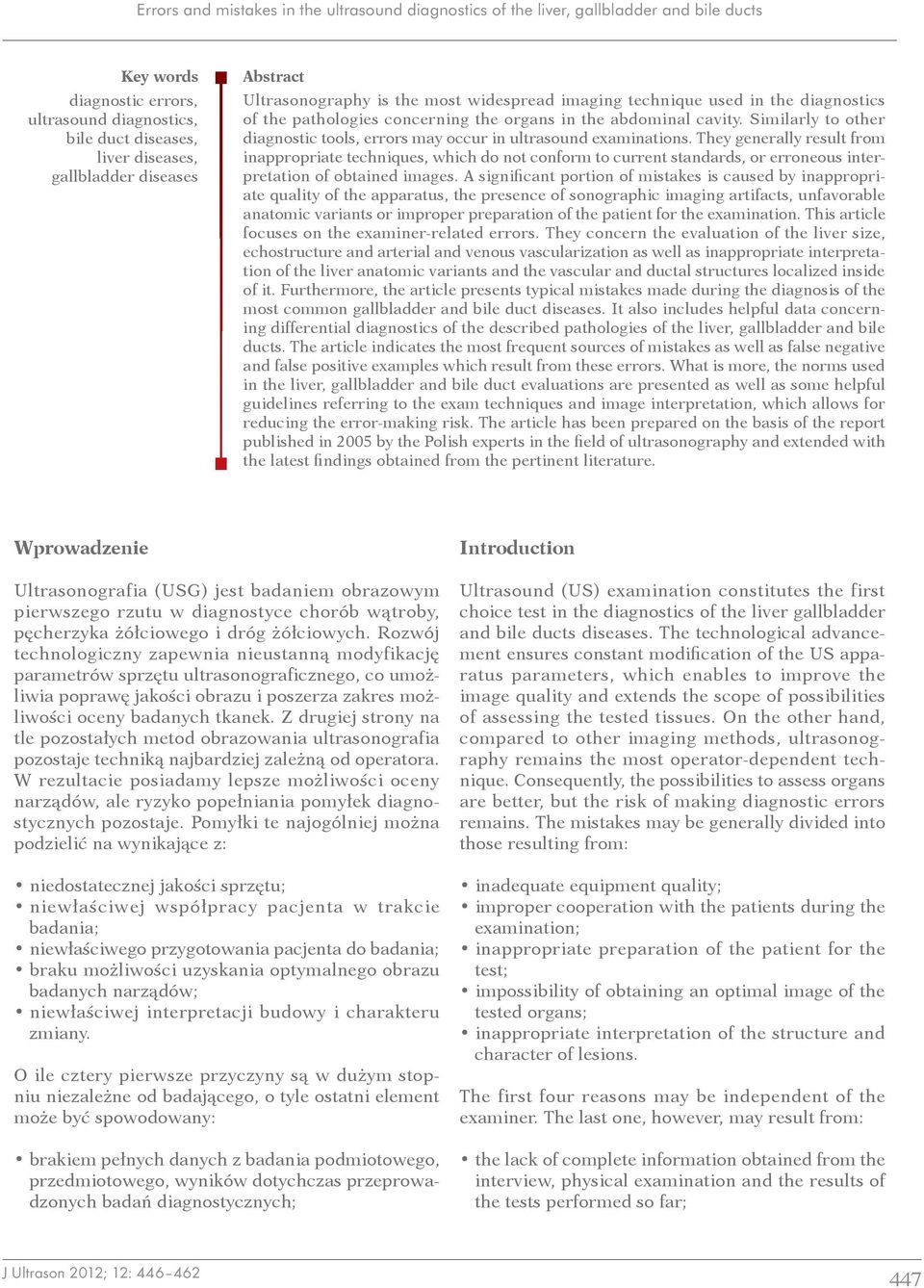 Similarly to other diagnostic tools, errors may occur in ultrasound examinations.