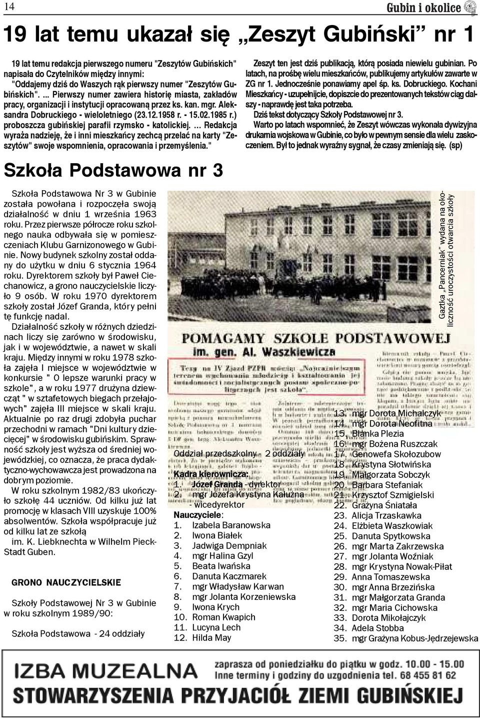 1985 r.) proboszcza gubiñskiej parafii rzymsko - katolickiej. Redakcja wyra a nadziejê, e i inni mieszkañcy zechc¹ przelaæ na karty "Zeszytów" swoje wspomnienia, opracowania i przemyœlenia.