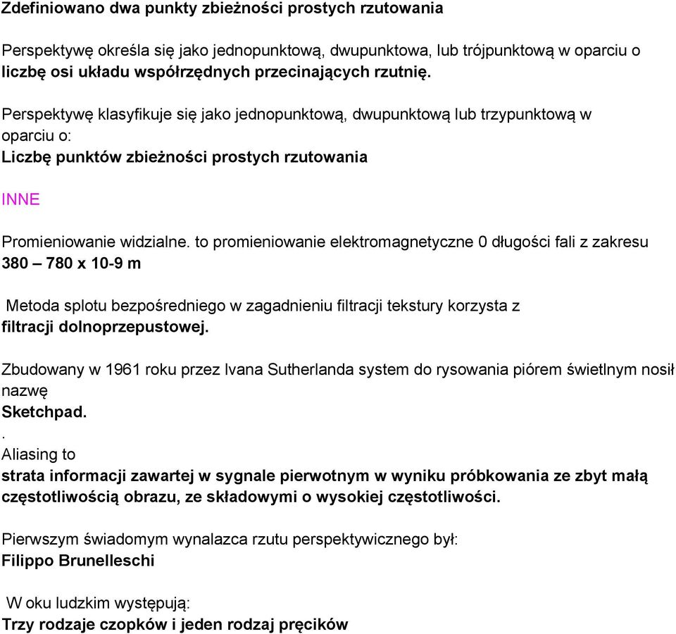 to promieniowanie elektromagnetyczne 0 długości fali z zakresu 380 780 x 10-9 m Metoda splotu bezpośredniego w zagadnieniu filtracji tekstury korzysta z filtracji dolnoprzepustowej.