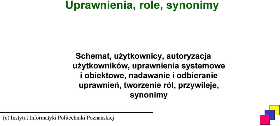 uprawnienia systemowe i obiektowe, nadawanie