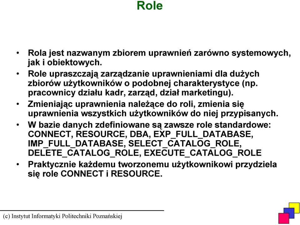 pracownicy działu kadr, zarząd, dział marketingu).