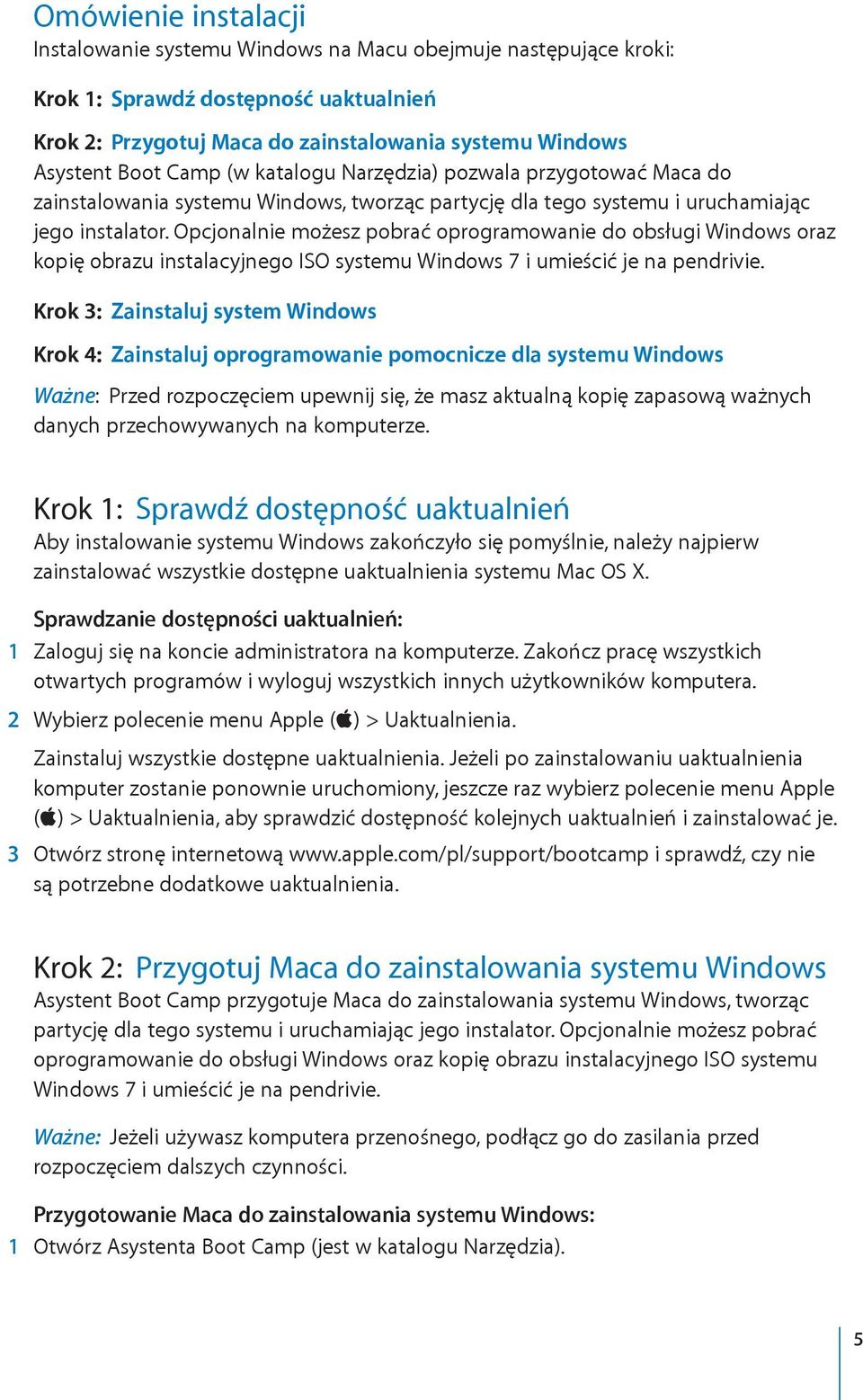 Opcjonalnie możesz pobrać oprogramowanie do obsługi Windows oraz kopię obrazu instalacyjnego ISO systemu Windows 7 i umieścić je na pendrivie.