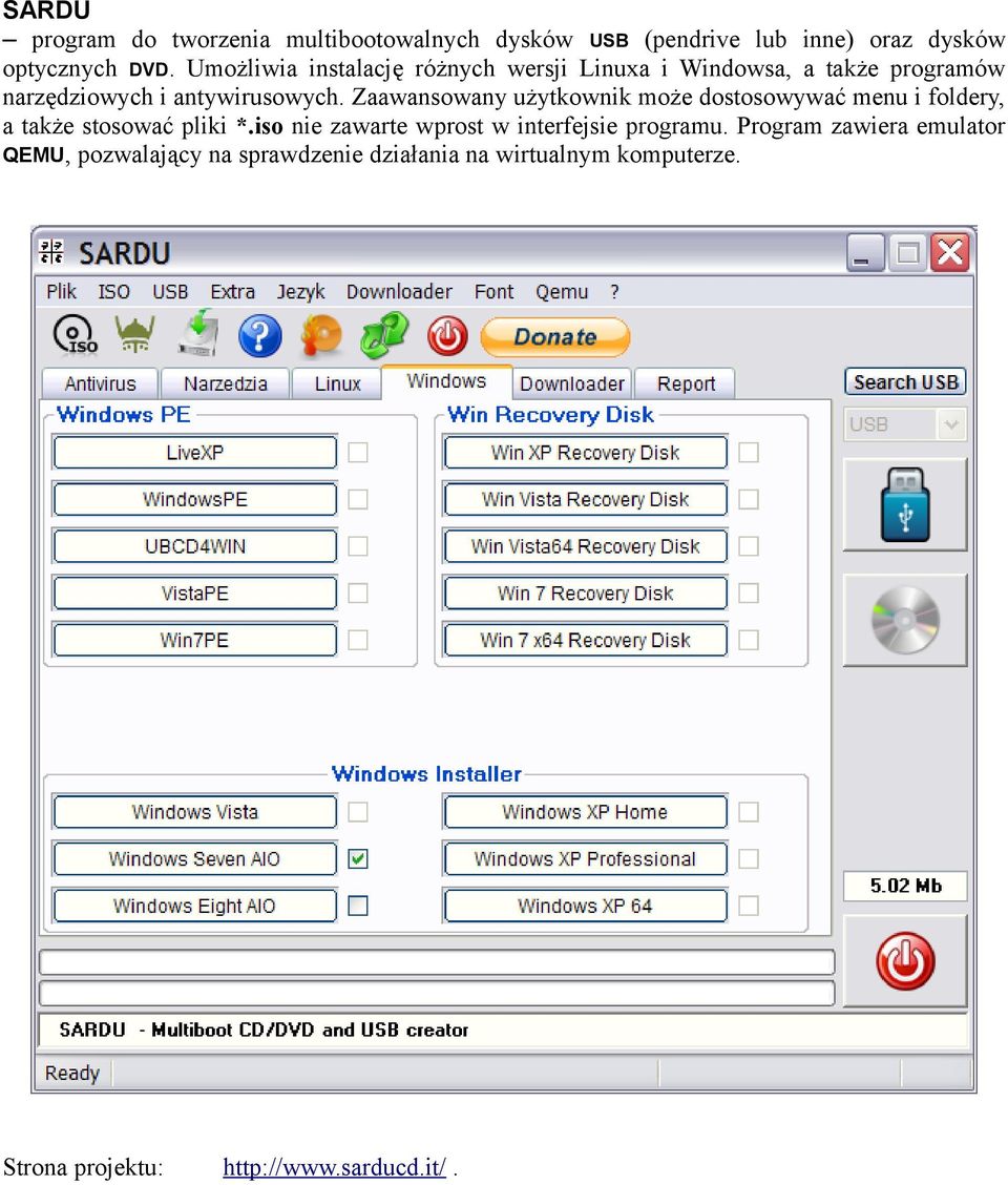 Zaawansowany użytkownik może dostosowywać menu i foldery, a także stosować pliki *.