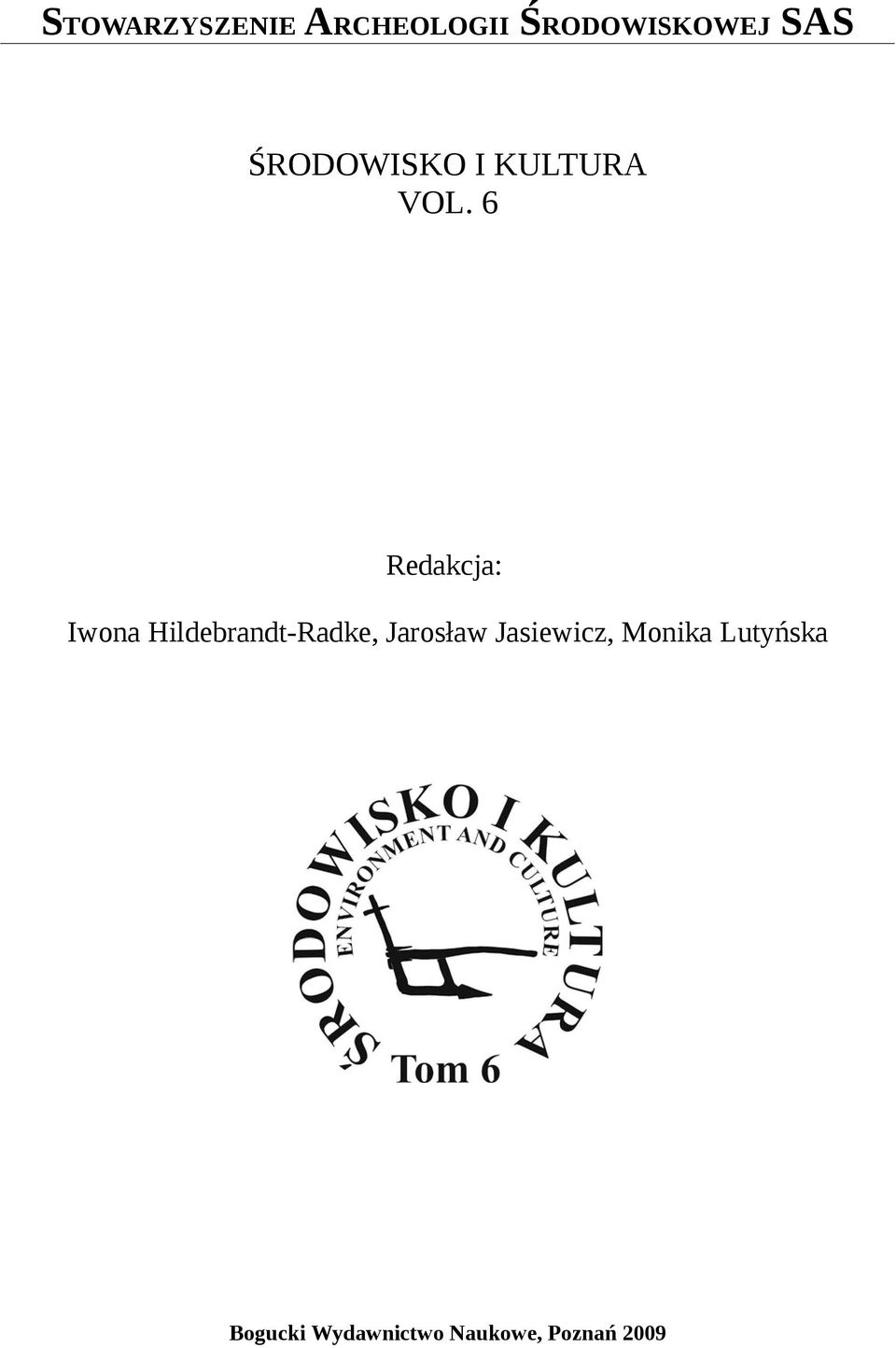 6 Redakcja: Iwona Hildebrandt-Radke, Jarosław