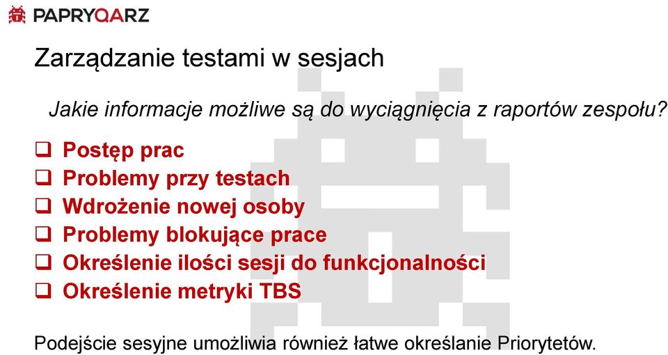 Postęp prac Problemy przy testach Wdrożenie nowej osoby Problemy blokujące