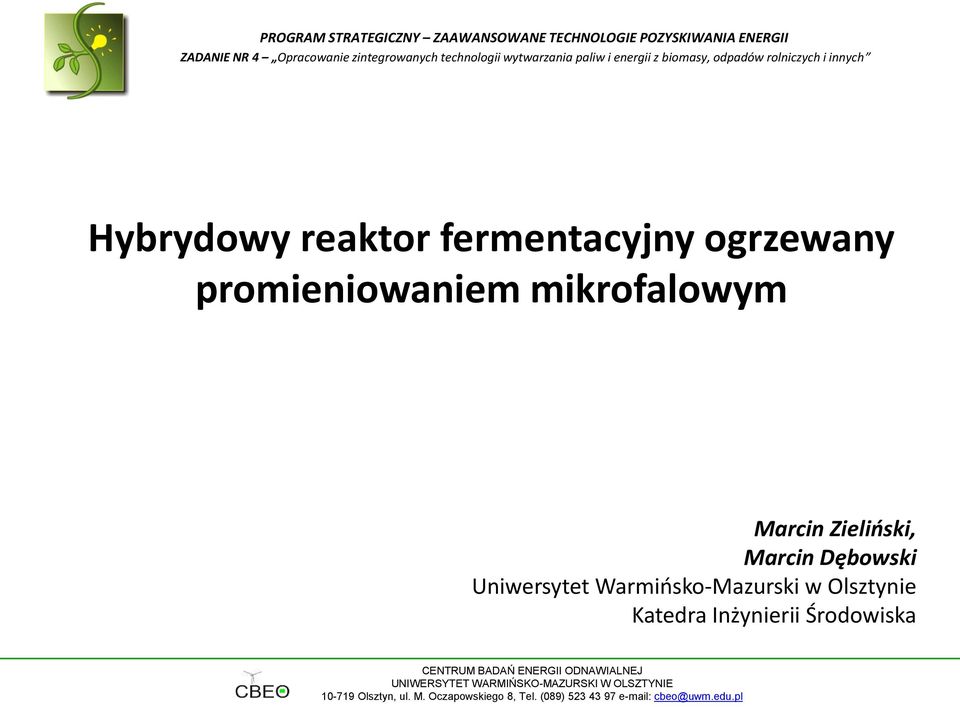 fermentacyjny ogrzewany promieniowaniem mikrofalowym Marcin Zieliński, Marcin Dębowski Uniwersytet