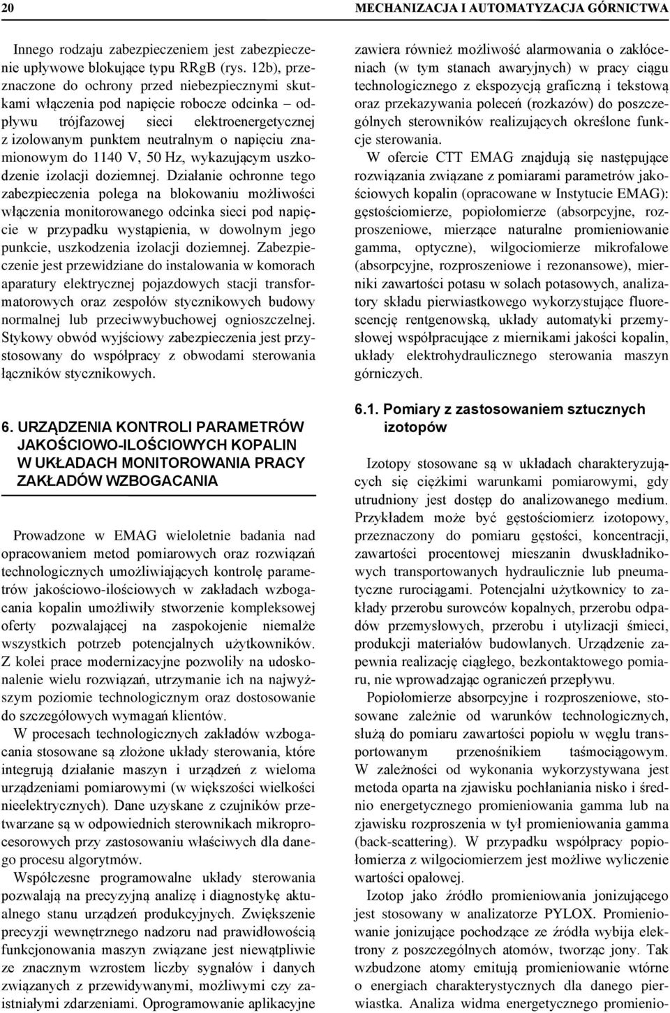 znamionowym do 1140 V, 50 Hz, wykazującym uszkodzenie izolacji doziemnej.
