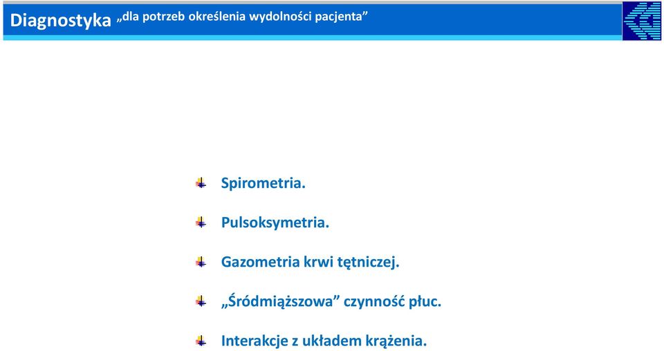 Pulsoksymetria. Gazometria krwi tętniczej.