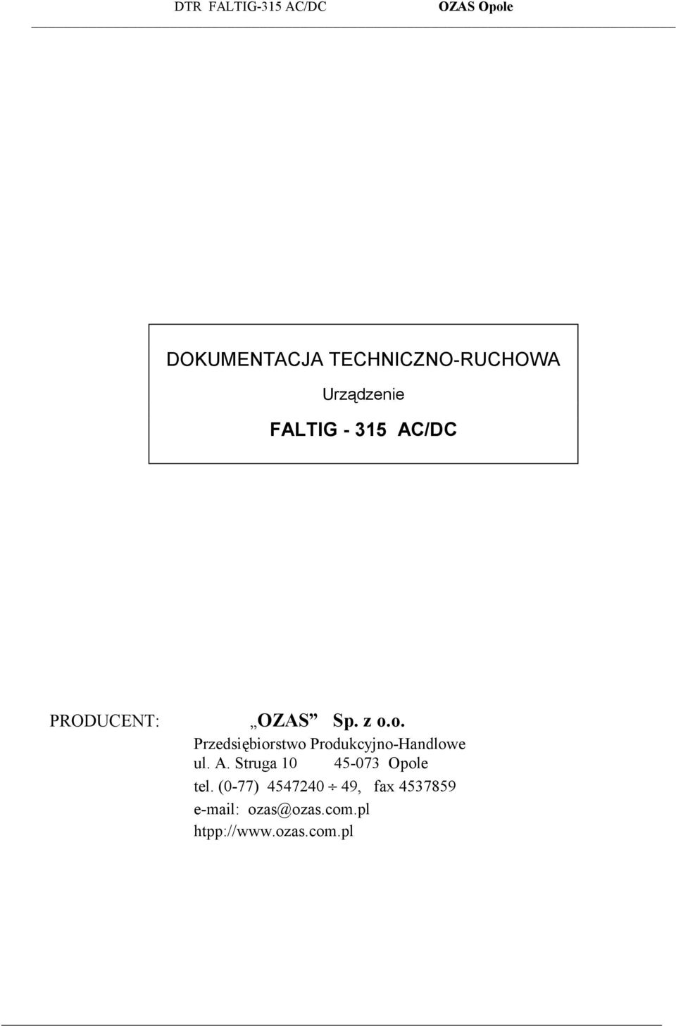 o. Przedsiębiorstwo Produkcyjno-Handlowe ul. A.